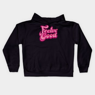 Feeling Good Kids Hoodie